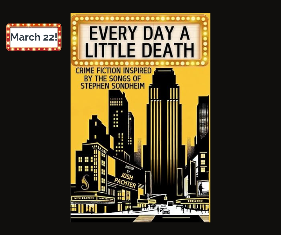 picture of Every Day a Little Death: Crime Fiction Inspired by the Songs of Stephen Sondheim